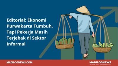 Editorial: Ekonomi Purwakarta Tumbuh, Tapi Pekerja Masih Terjebak di Sektor Informal