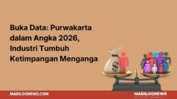 Buka Data: Purwakarta dalam Angka 2026, Industri Tumbuh Ketimpangan Menganga
